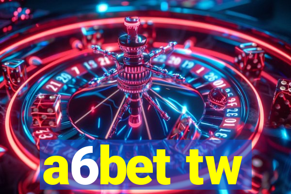 a6bet tw